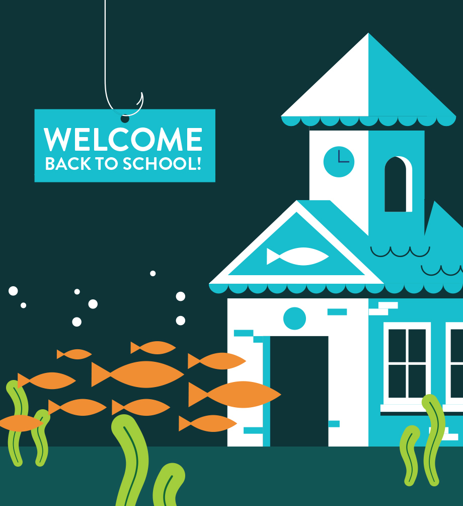 Illustration of school of fish swimming into school building. A sign on a fishing hook reads "Welcome back to school".
