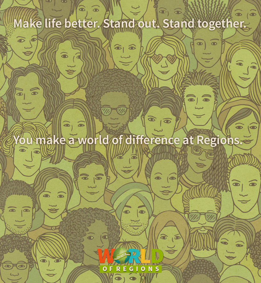 Diverse crowd of people illustration. Text: Make life better. Stand out. Stand together. You make a world of difference at Regions.