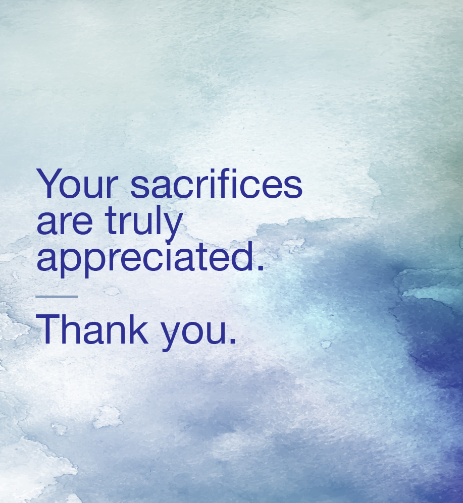 Watercolor texture. Text: Your sacrifices are truly appreciated. Thank you.