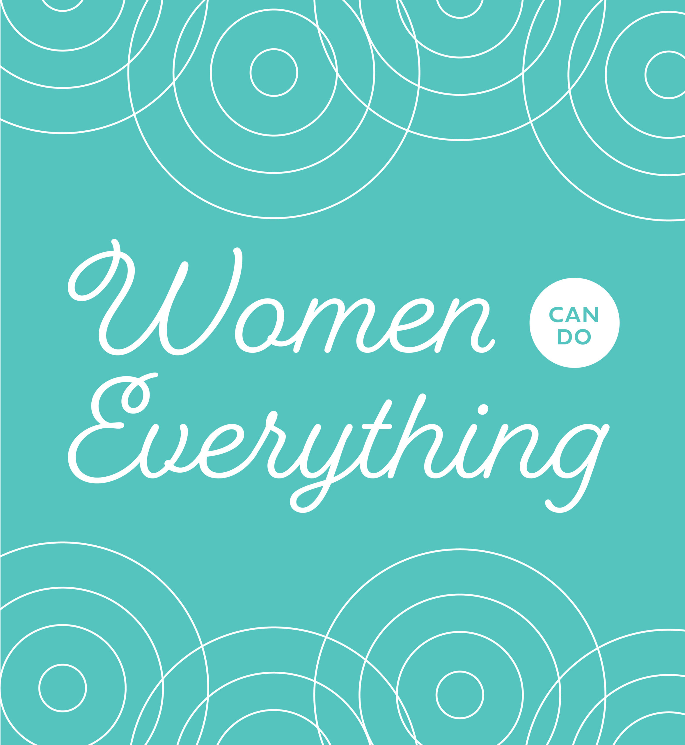 Minimal circular pattern. Text: Women can do everything.