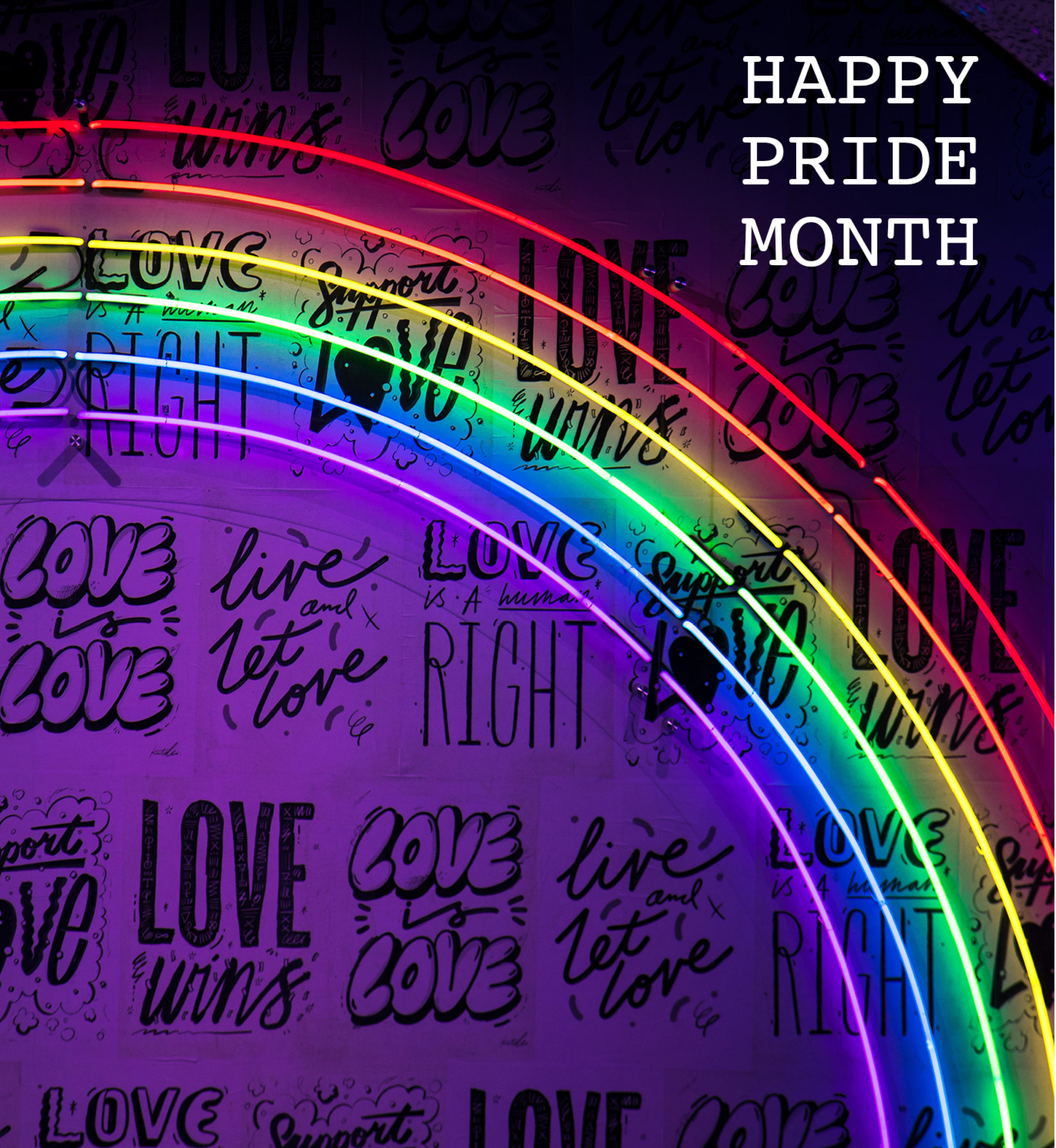 Rainbow neon sign with collage wall graphics behind it that read "Love is Love", "Live and Let Love", "Love is a Human Right", "Support Love" and "Love Wins".