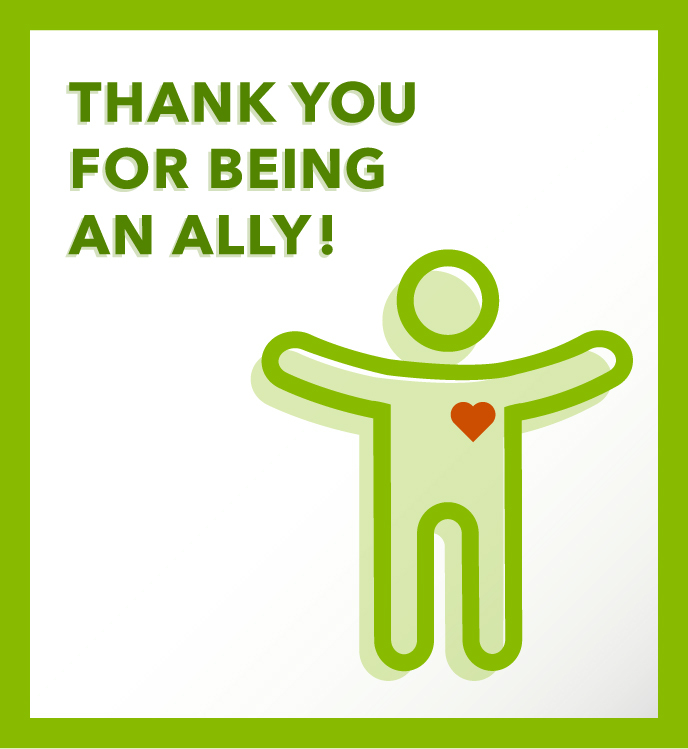 Person icon with a heart. Text: Thank you for being an ally.