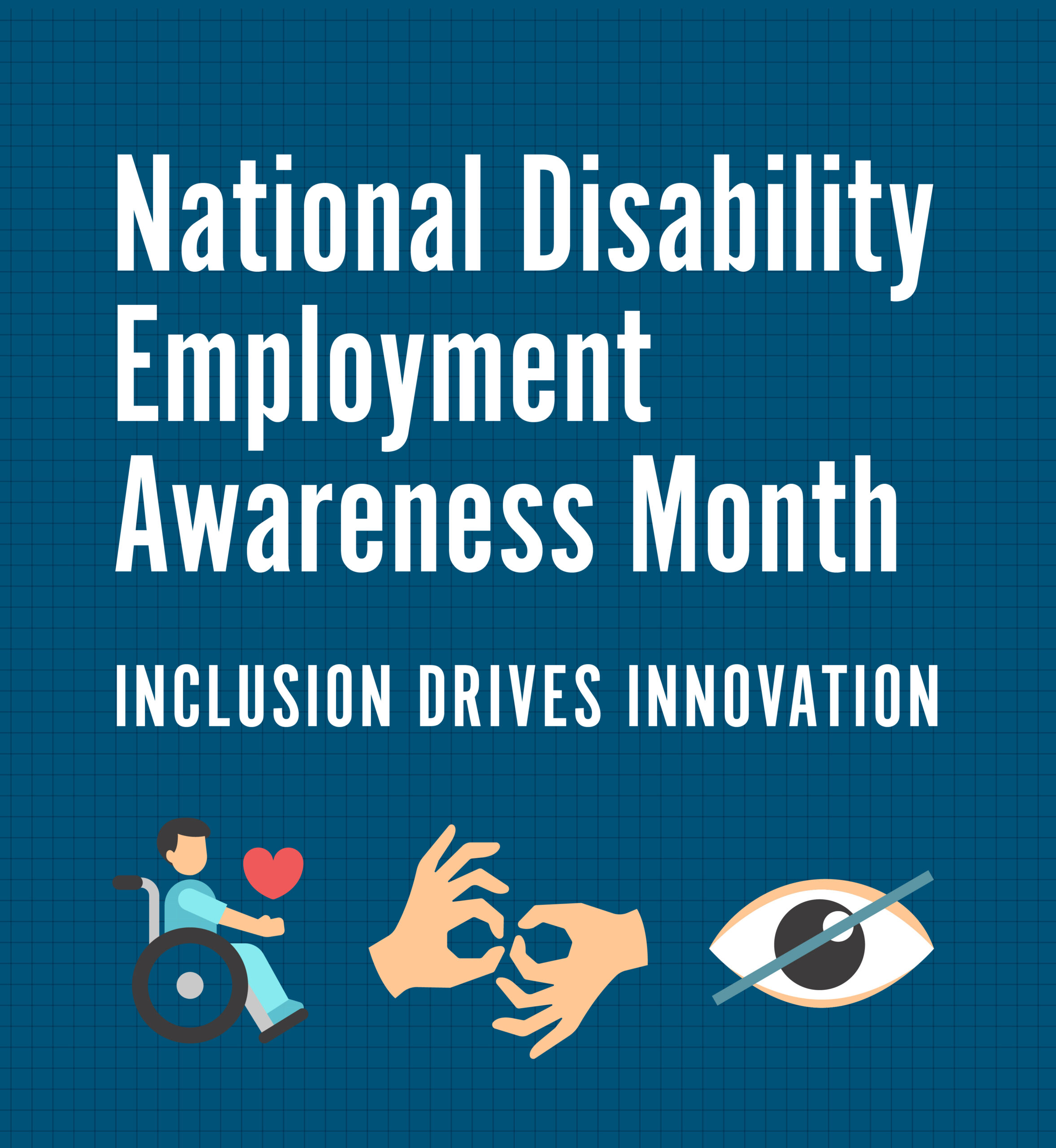 Disability access symbol illustrations. Text: National Disability Employment Awareness month. Inclusion drives innovation.