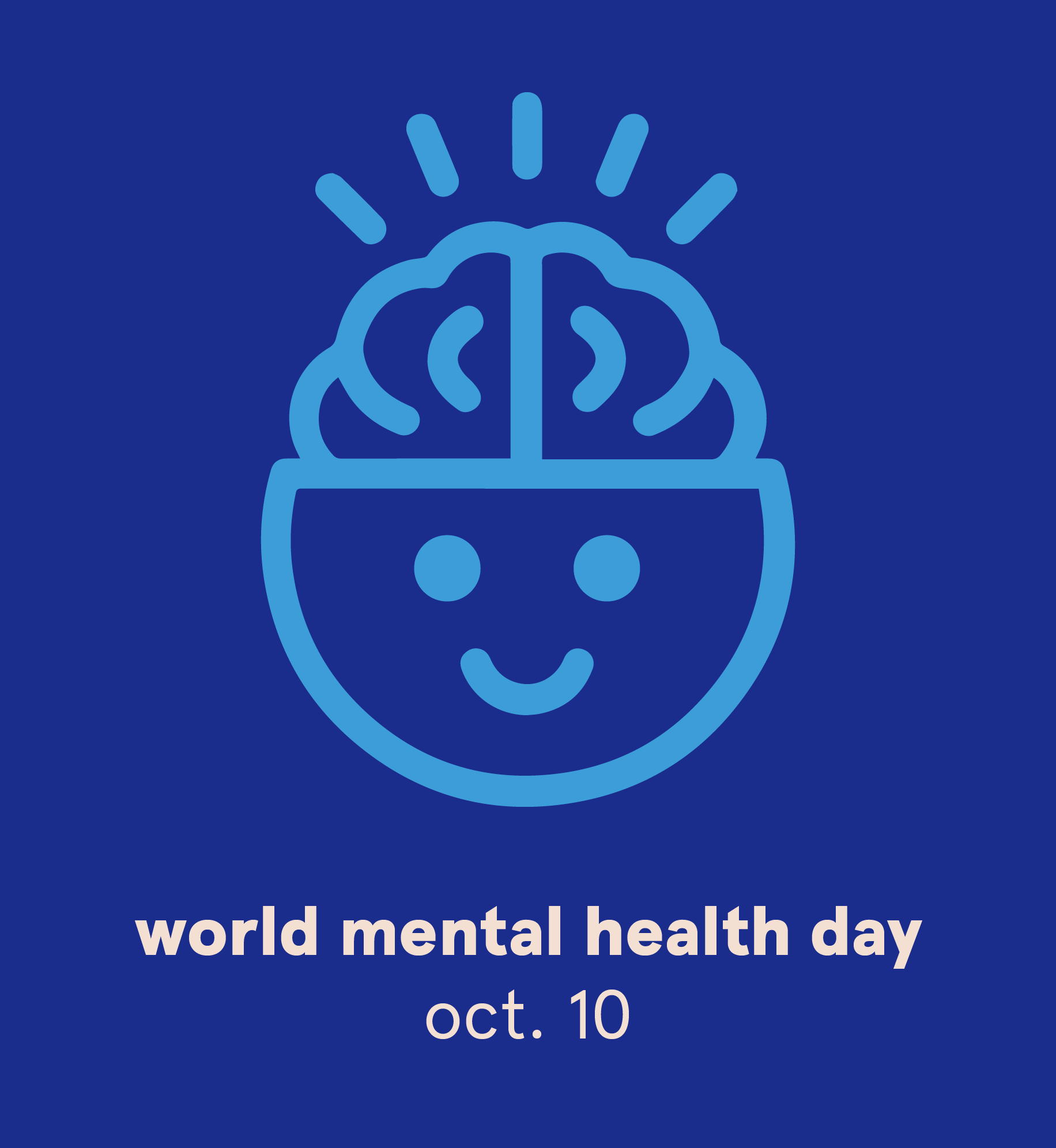 Illustration of smiley face with brain showing. Text: World Mental Health Day. October 10th.