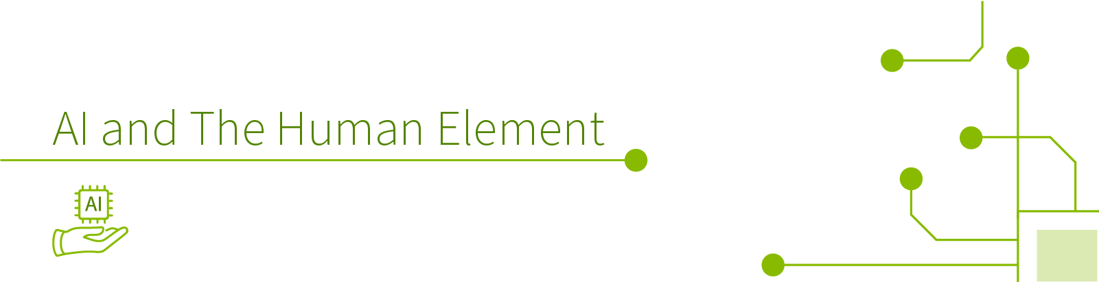 text that says Ai and the Human Element, with an icon of a hand holding an AI chip. circuit board elements are in the corner of the graphic