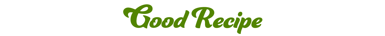 text that reads, "good recipe"