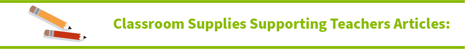Classroom Supplies Supporting Teachers Articles: