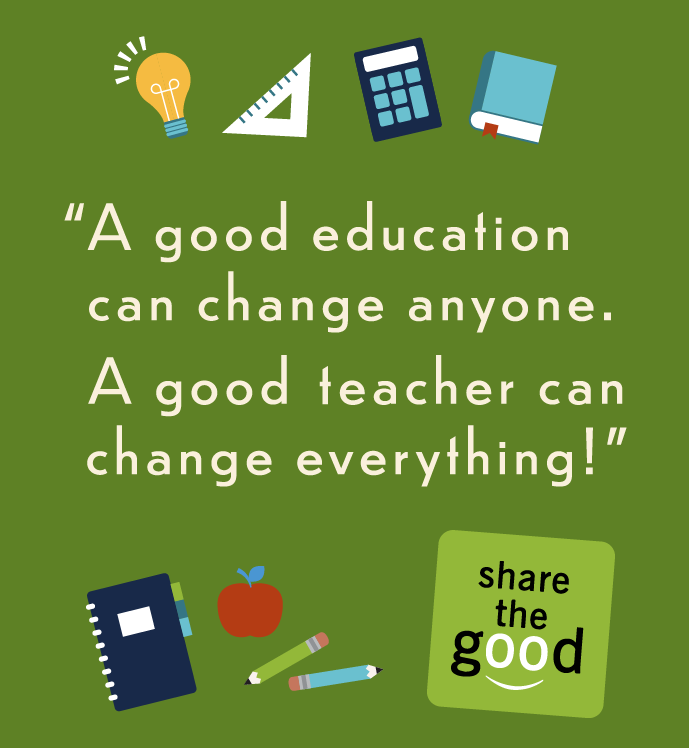 School related illustrations and Regions Share the Good logo. Text: A good education can change anyone. A good teacher can change everything.