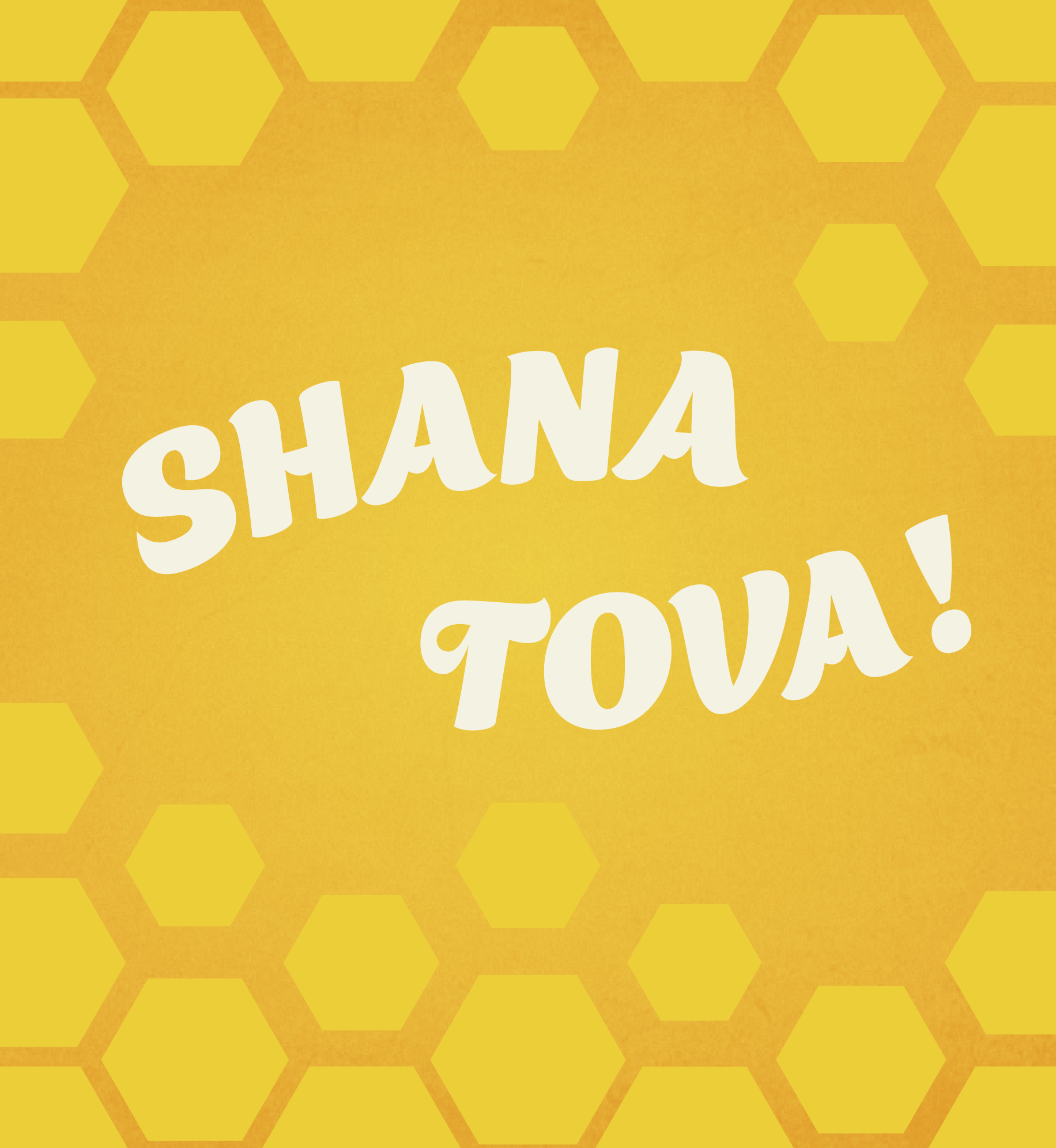 Honeycomb pattern. Text: Shana Tova.