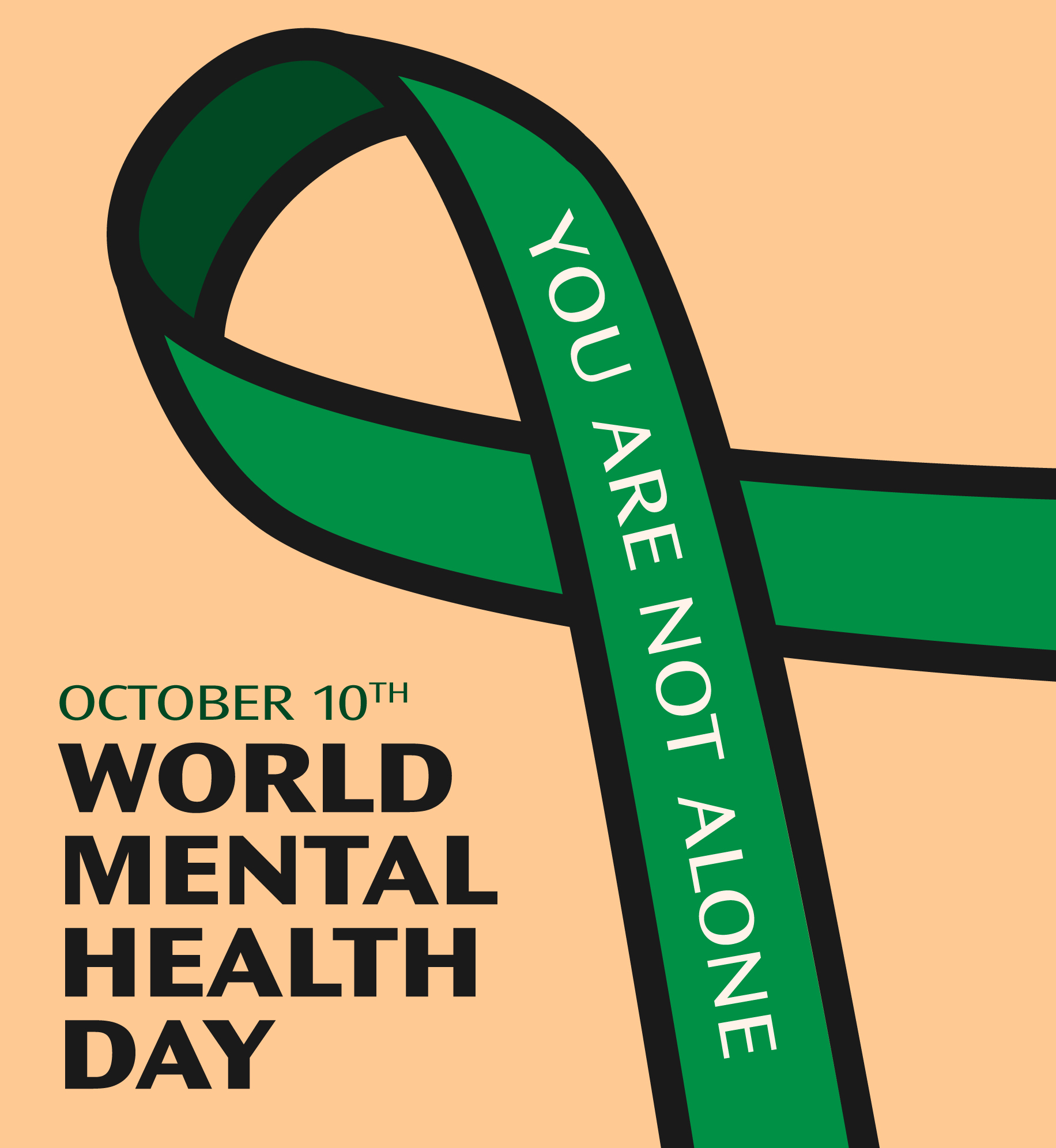 Illustration of Mental Health Awareness ribbon that reads "You are not alone". Additional text: October 10th. World Mental Health Day.