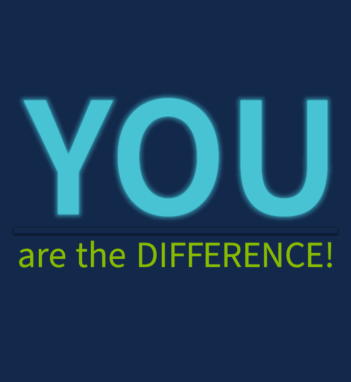 You are the Difference!