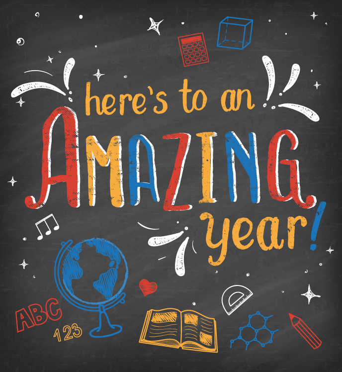 Illustration of school related items on chalkboard. Text: Here's to an amazing year.