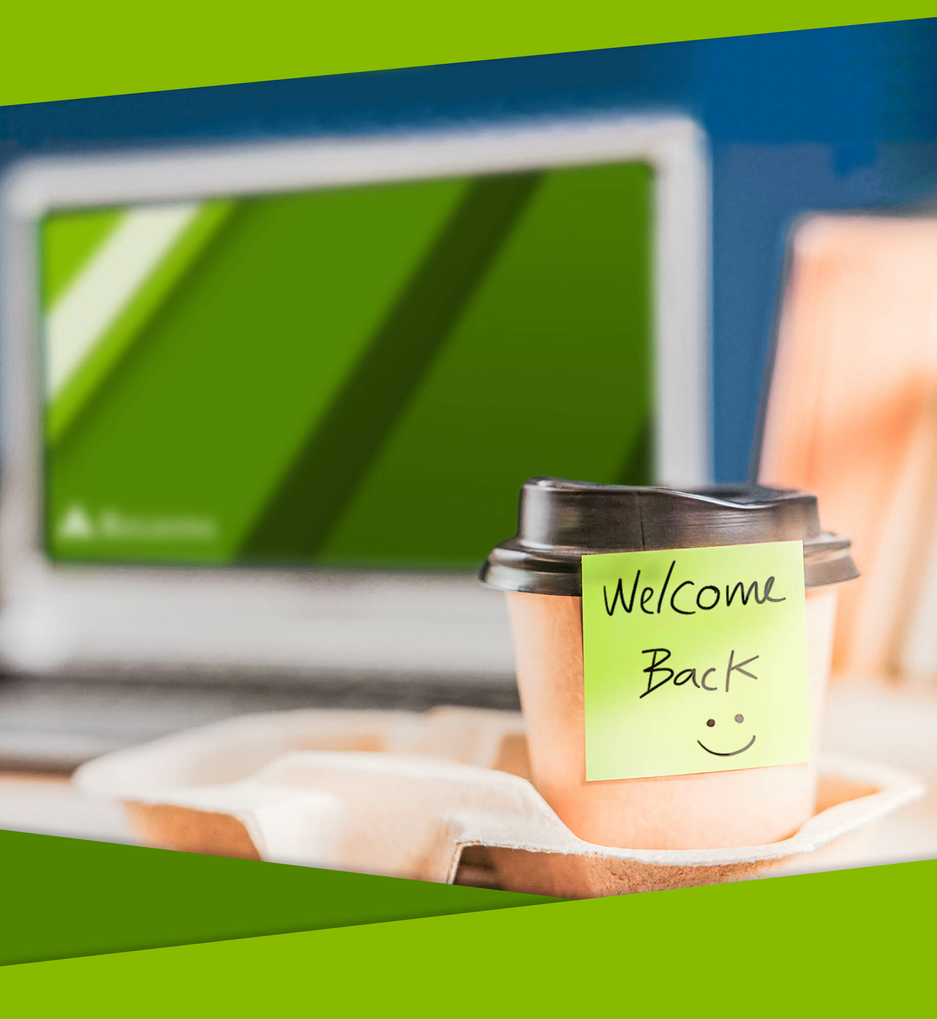 Coffee cup with sticky note on it that reads "welcome back".