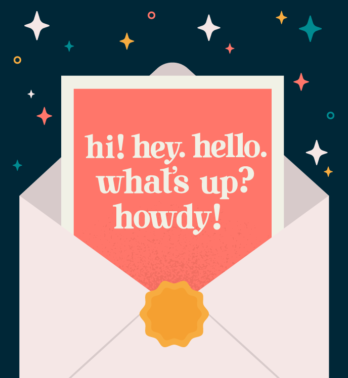 Illustration of open letter with note that reads "Hi, hey, hello, what's up, howdy".