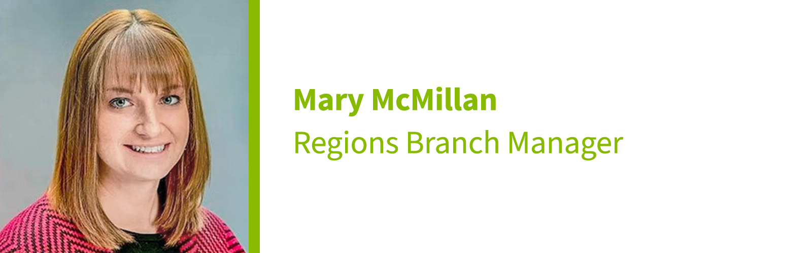 Mary McMillan, Regions Branch Manager