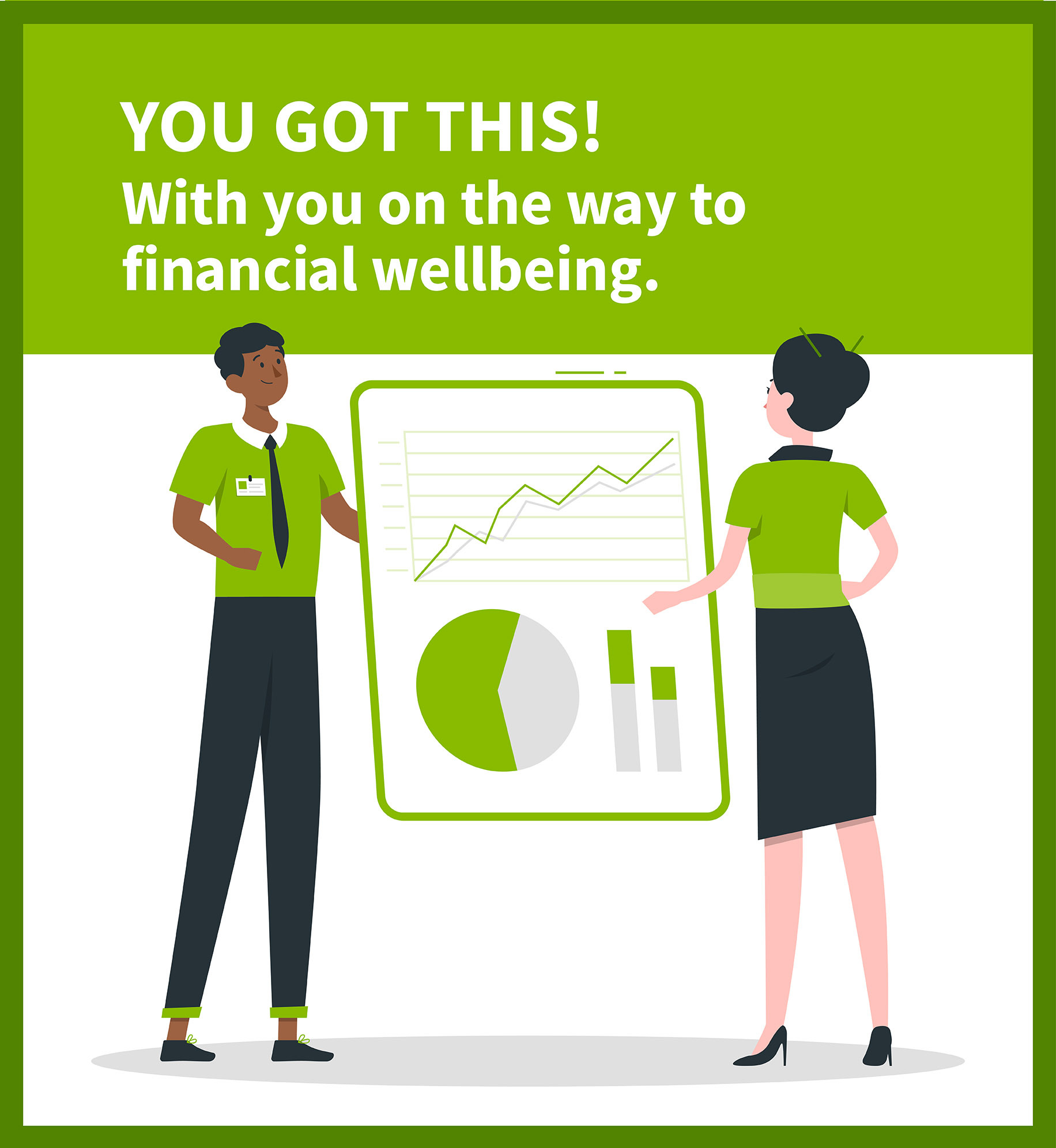 Illustration of a man and woman standing next to a large chart. Text: You got this. With you on the way to financial wellbeing.