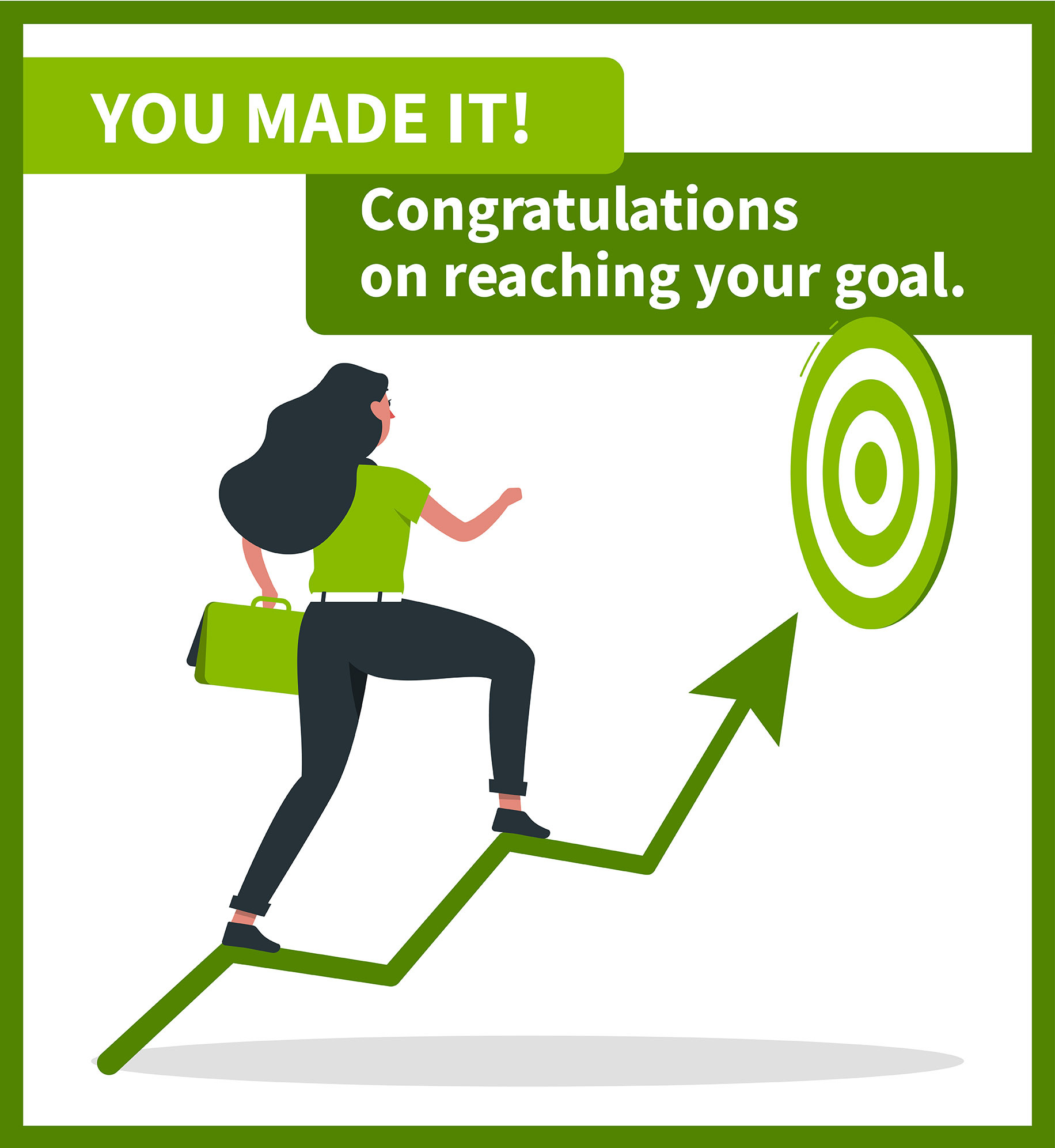 Illustration of woman walking up an arrow towards a target. Text: You made it. Congratulations on reaching your goal.