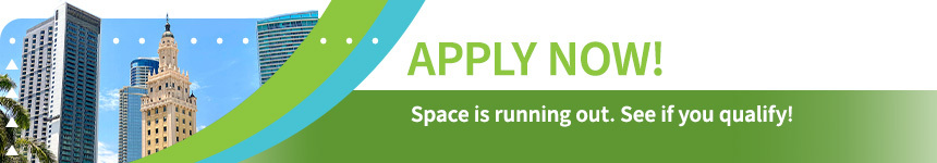 APPLY NOW! Space is running out. See if you qualify!