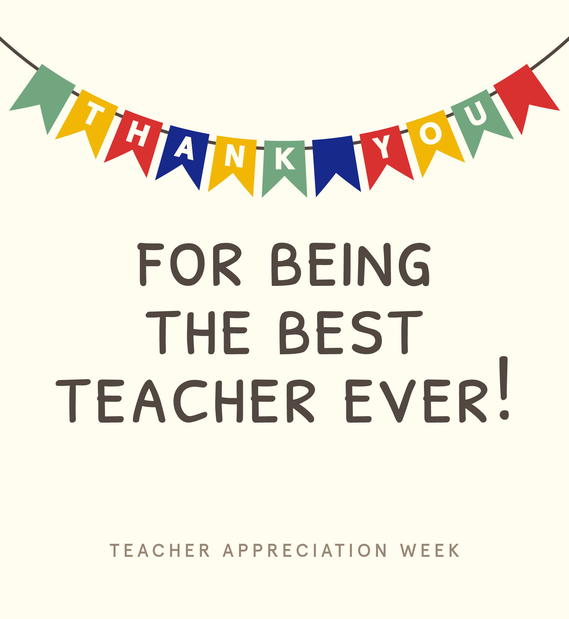 Illustration of a thank you banner. Text: For being the best teacher ever. Teacher appreciation week.