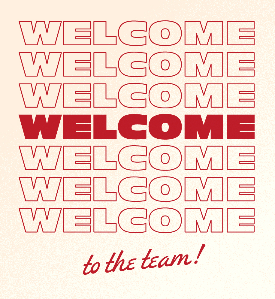 "Welcome" repeated multiple times in bold text with "to the team" written underneath.