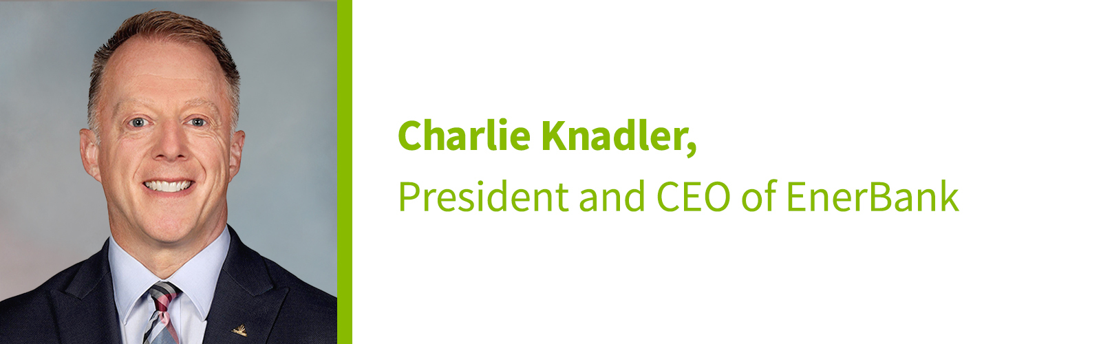 Charlie Knadler, President and CEO of EnerBank