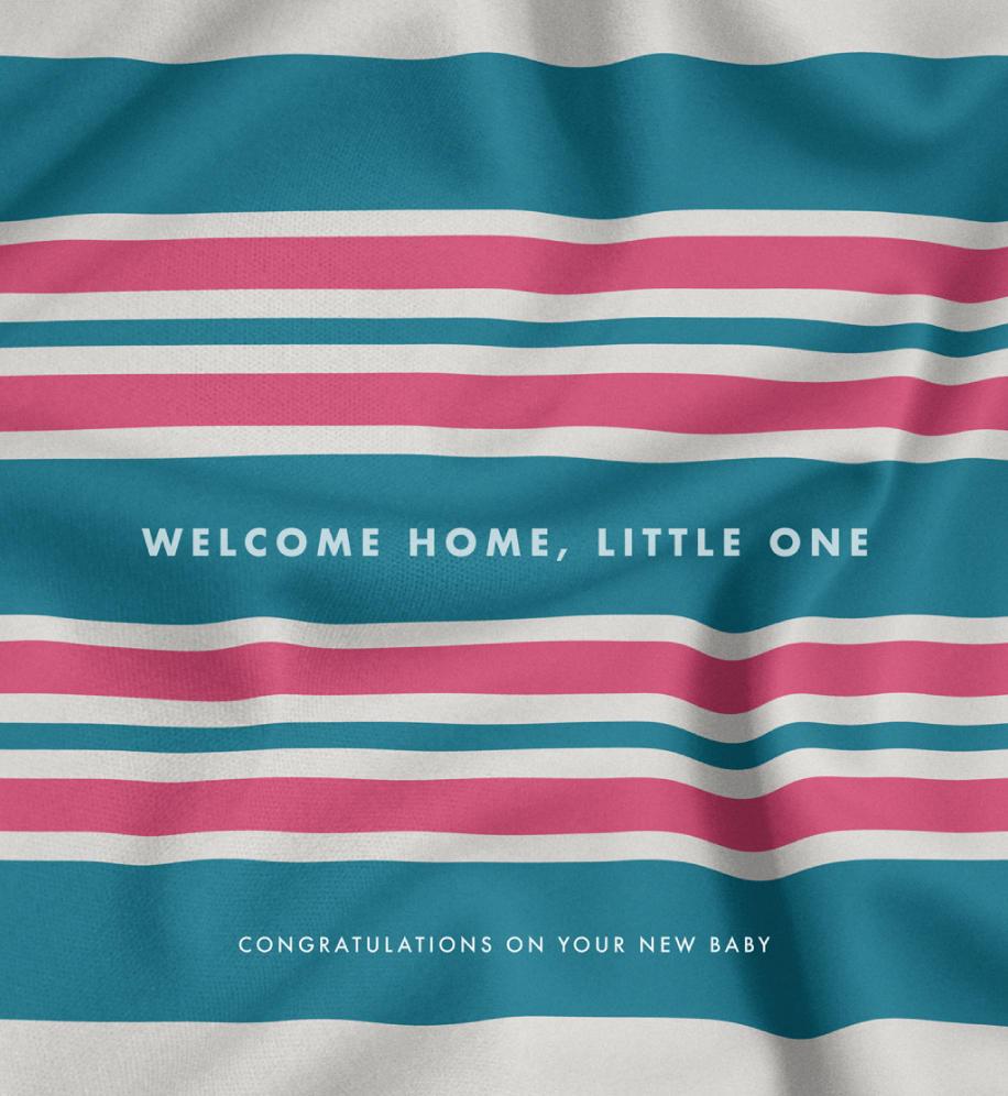Baby blanket with pink and blue stripes. Text: Welcome home, little one. Congratulations on your new baby.
