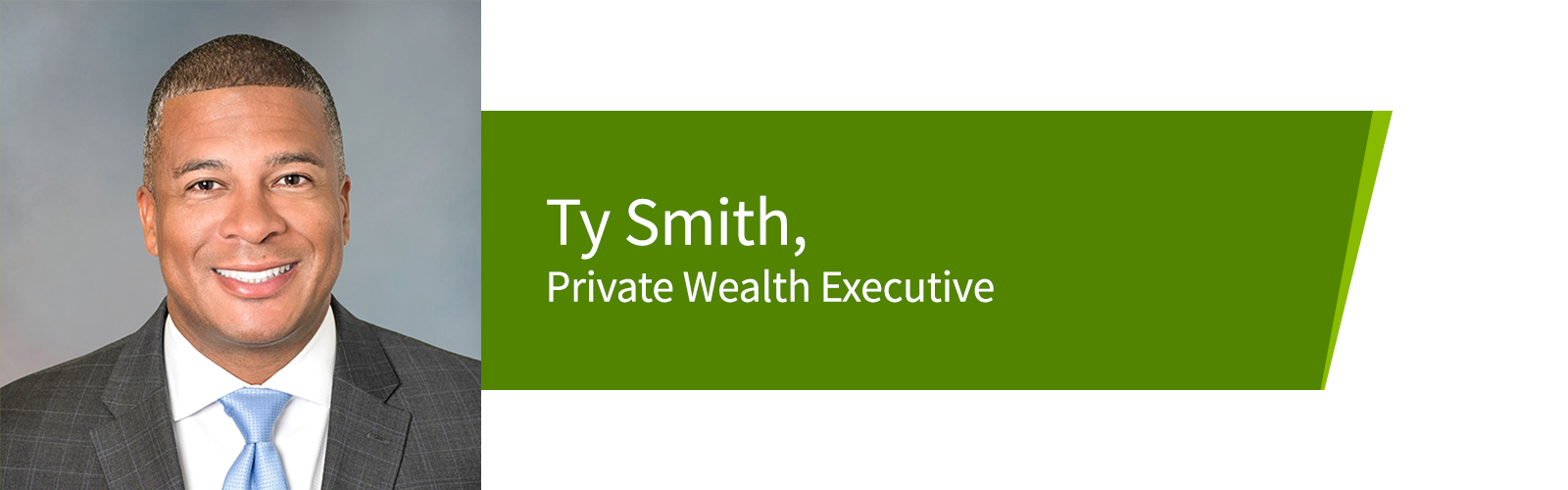 Headshot photo of Ty Smith, Private Wealth Executive