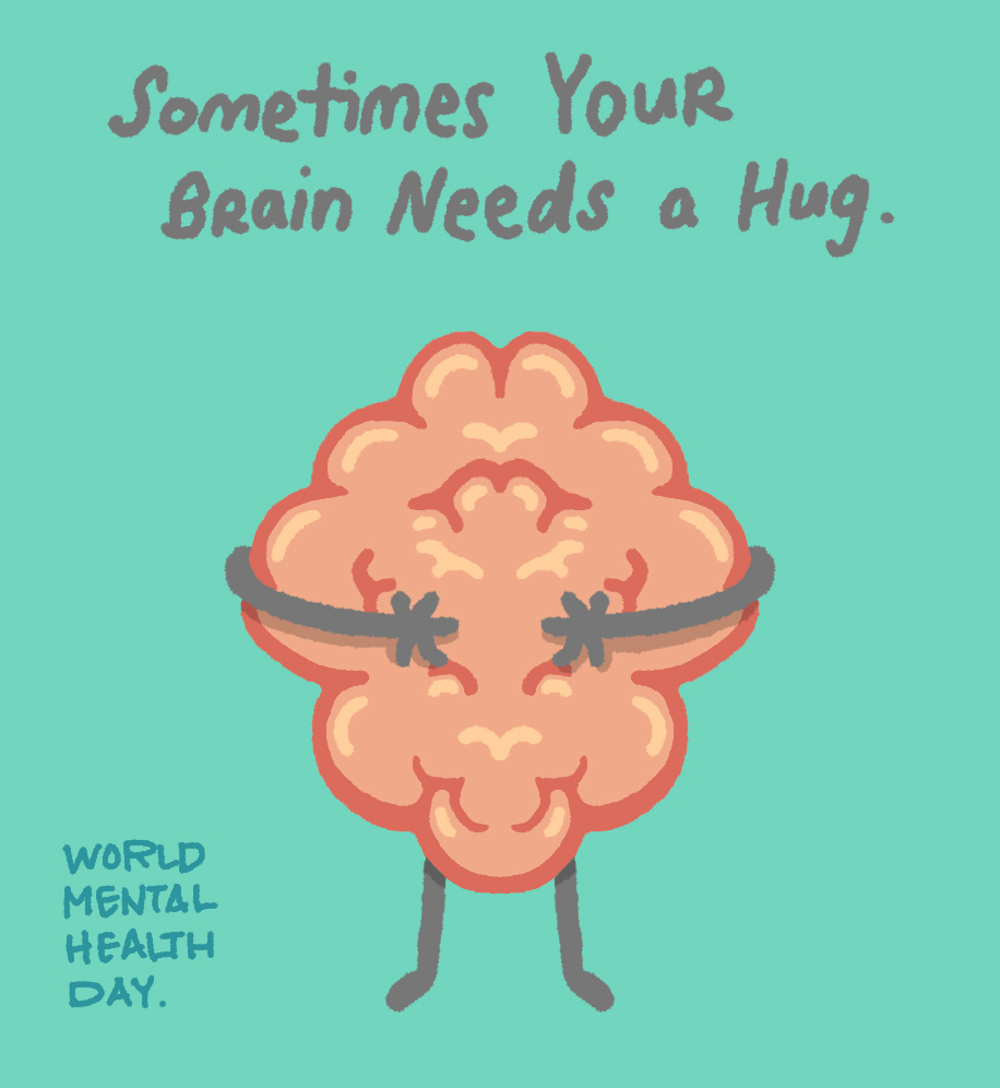 Brain illustration. Text: Sometimes Your Brain Needs a Hug.