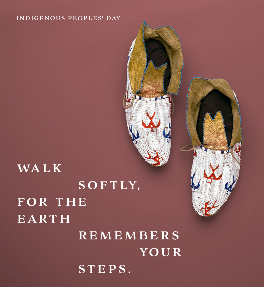 Moccasins. Text: Walk softly, for the earth remembers your steps.