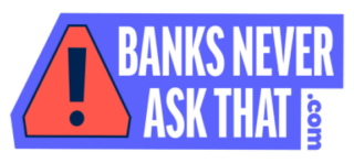 Banks Never Ask That logo