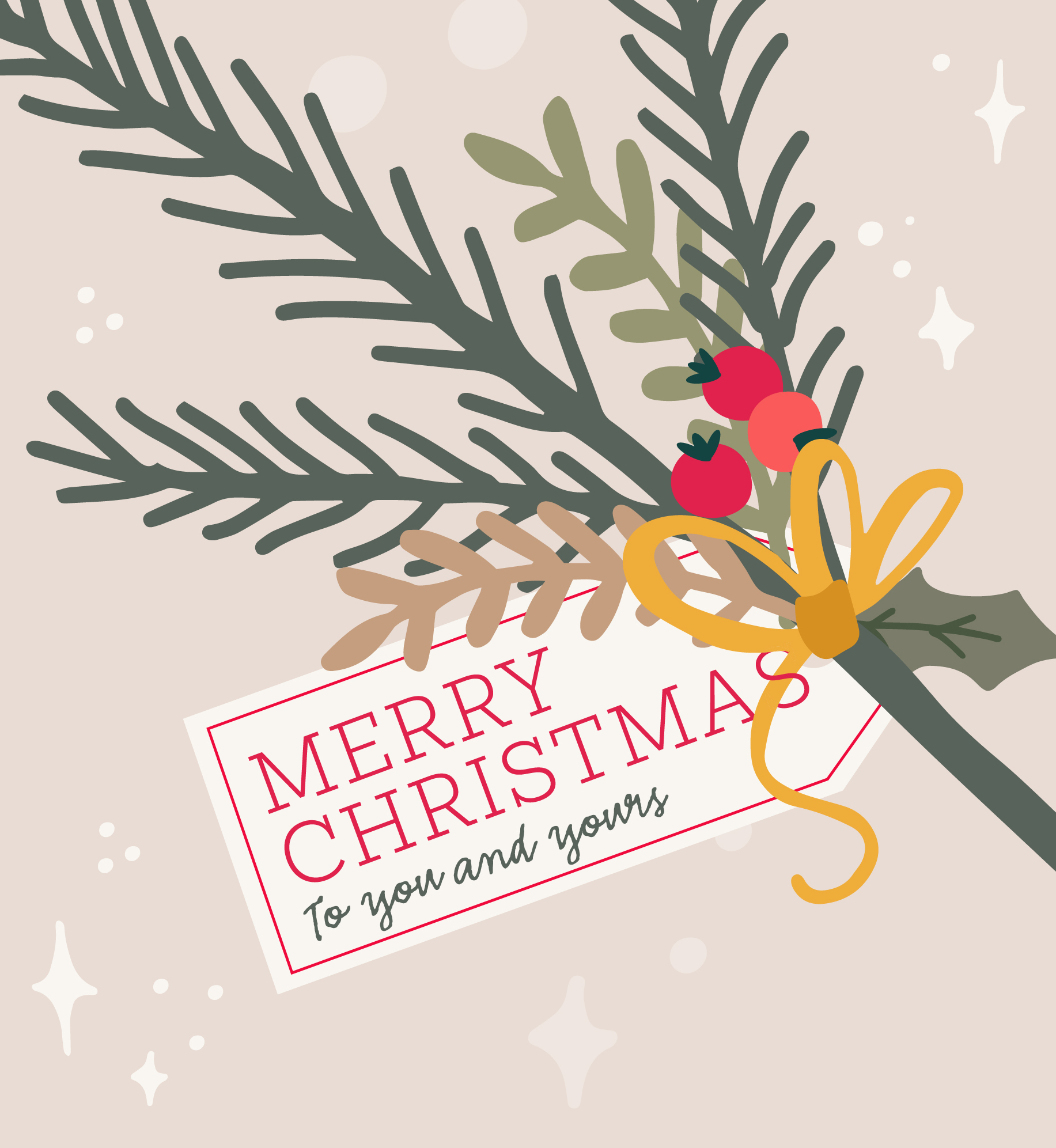 Holiday branch illustration with gift tag that reads "Merry Christmas to you and yours".