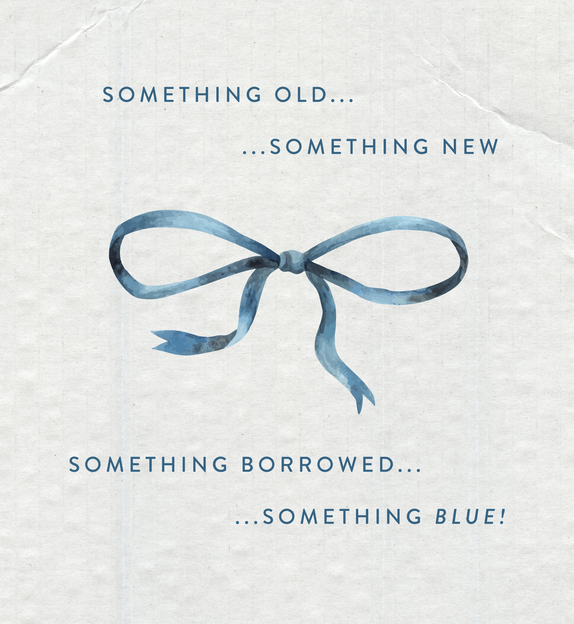 Bow illustration. Text: Something Old...Something New...Something Borrowed...Something Blue!