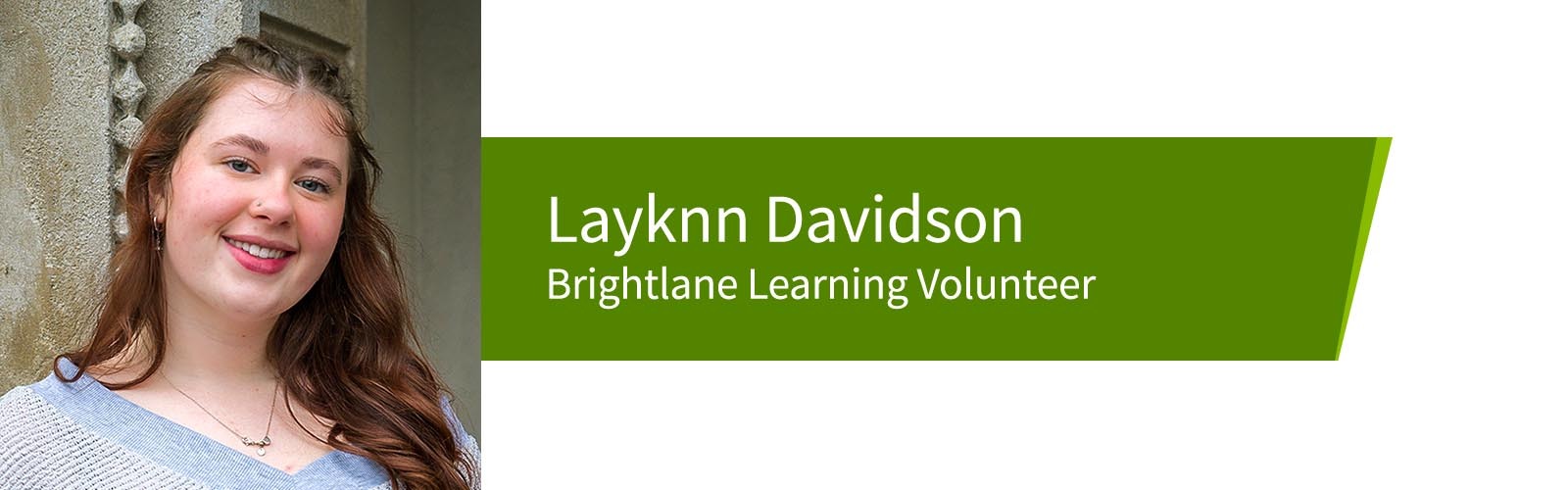 Picture of Layknn Davidson, a Brightlane Learning Volunteer.