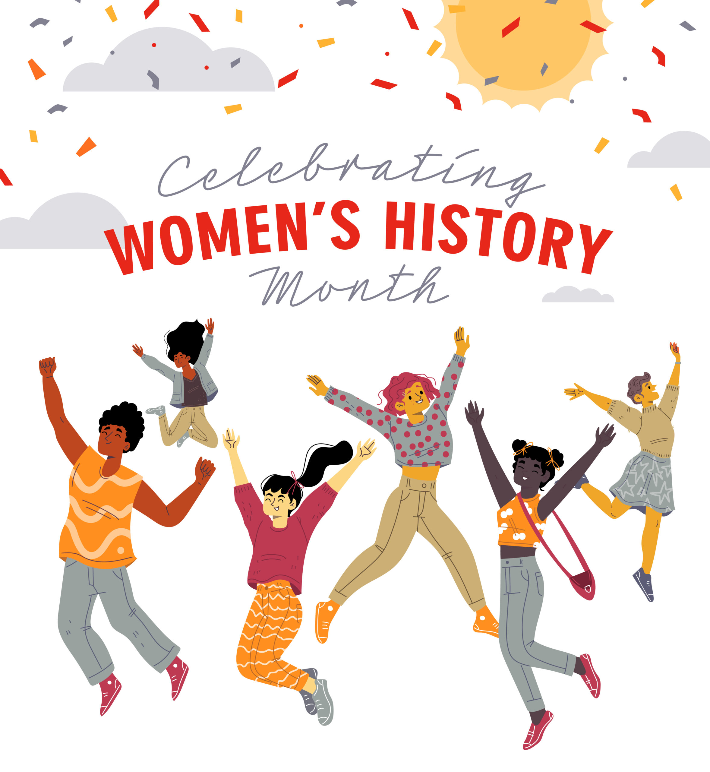 Illustration of diverse group of women jumping with the sun, clouds and confetti in the sky. Text: Celebrating Women's History Month.