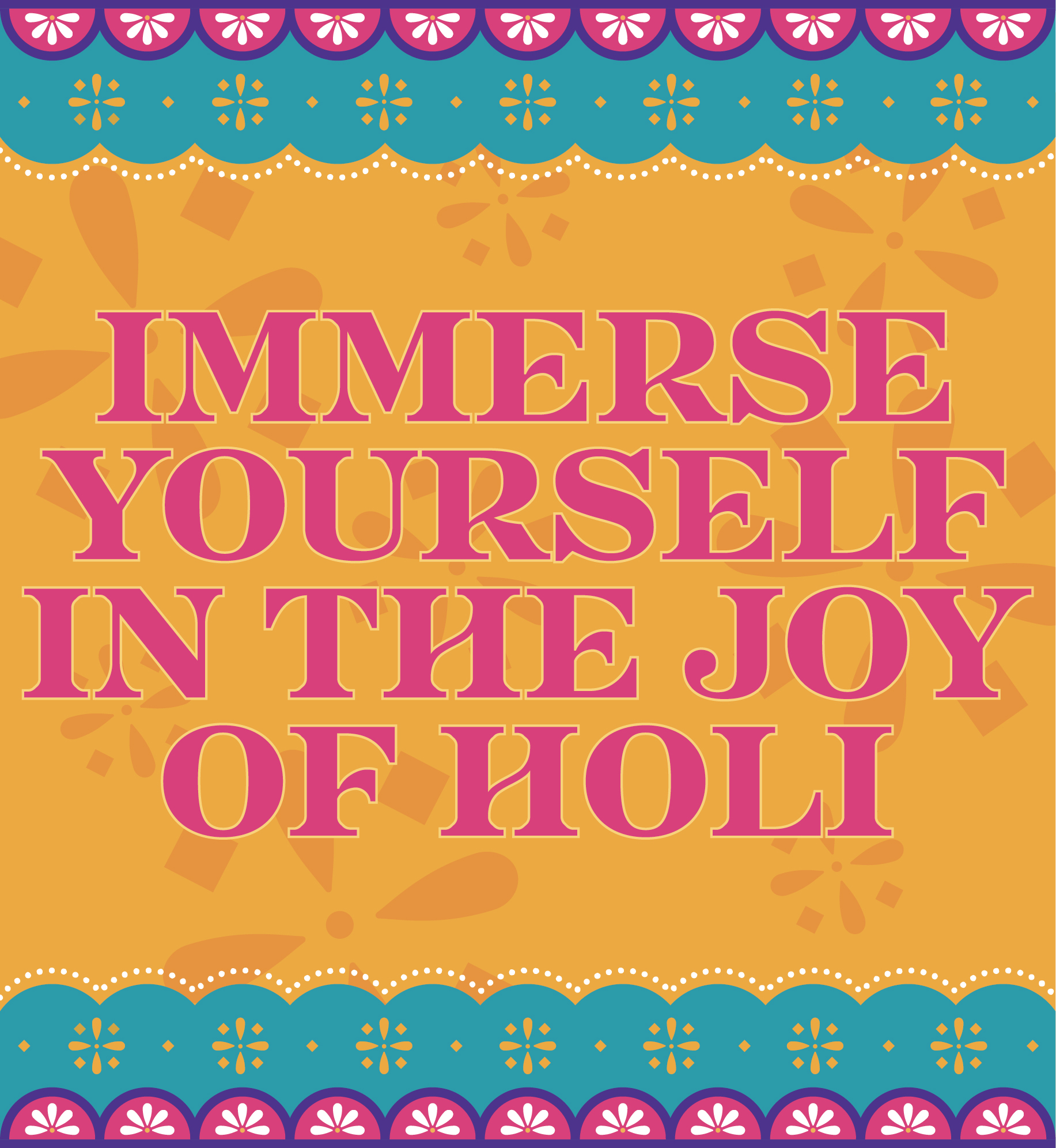 Colorful Holi pattern. Text: Immerse yourself in the joy of Holi.
