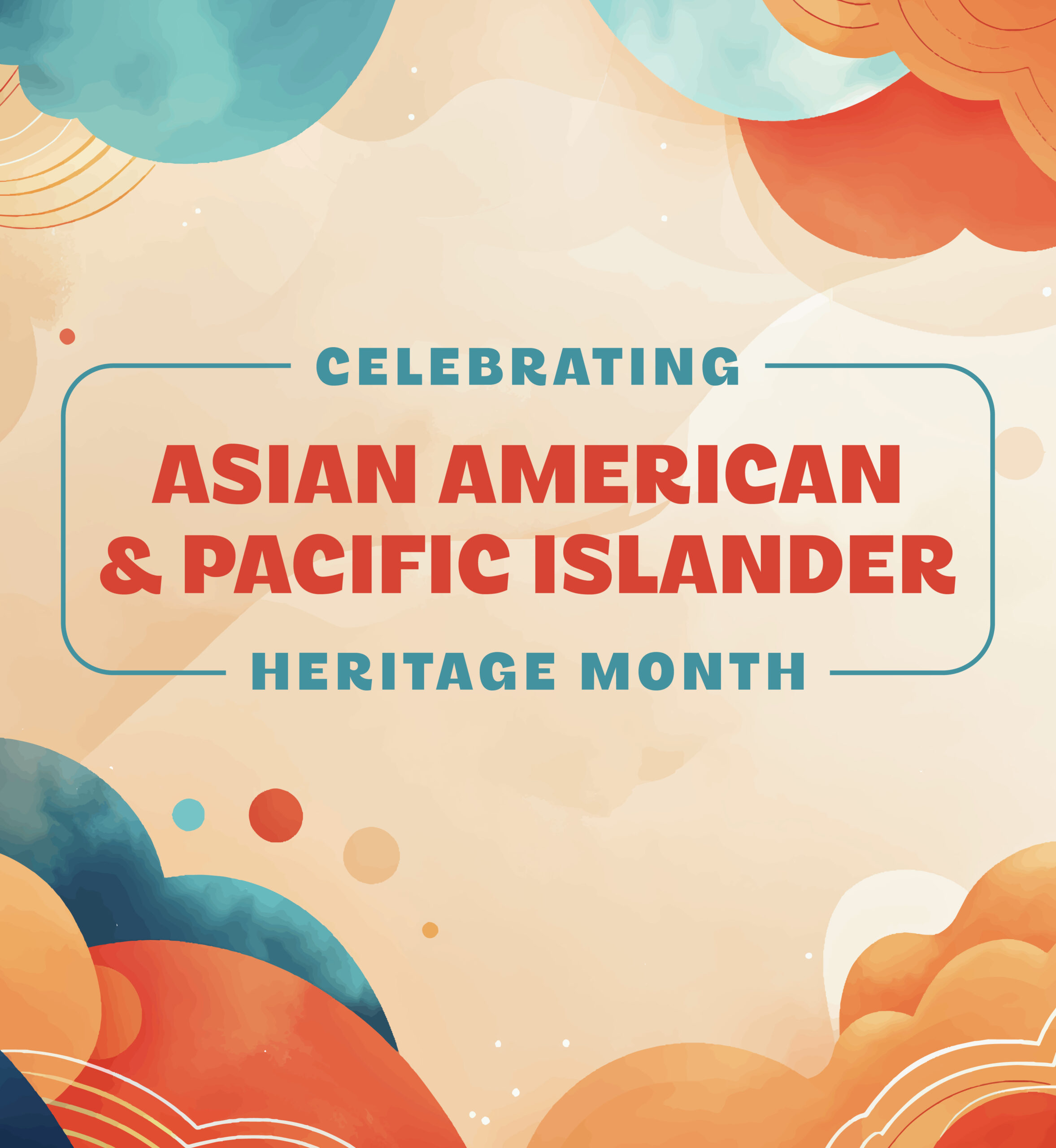 Celebrating Asian American & Pacific Islander Heritage Month.