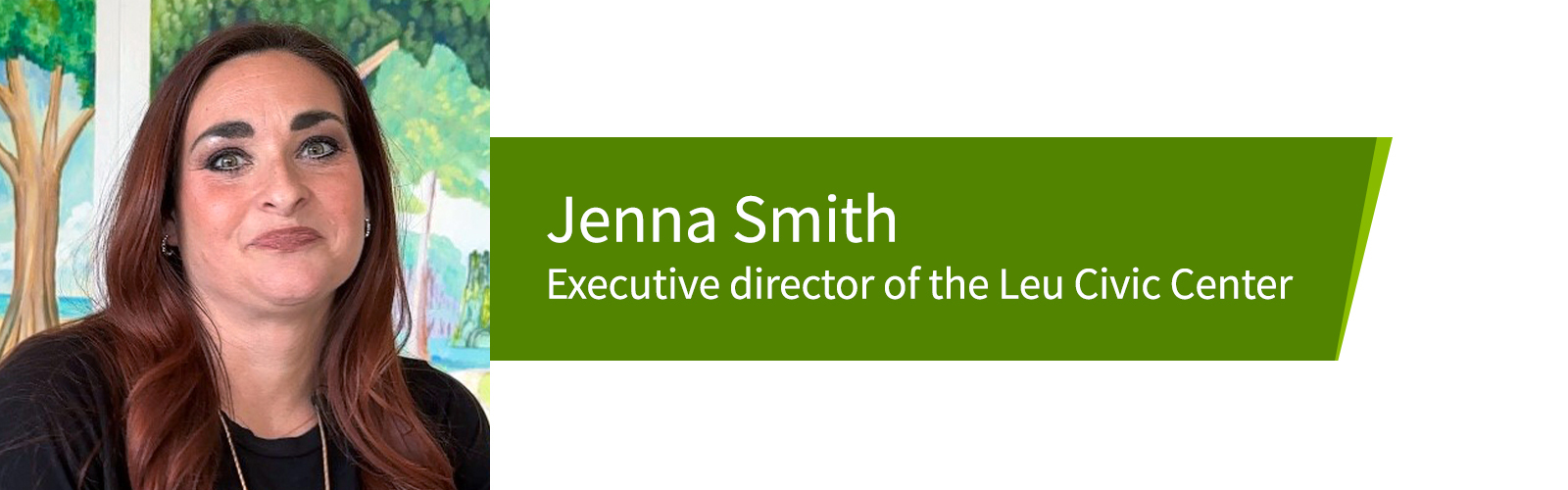 Jenna Smith, executive director of the Leu Civic Center