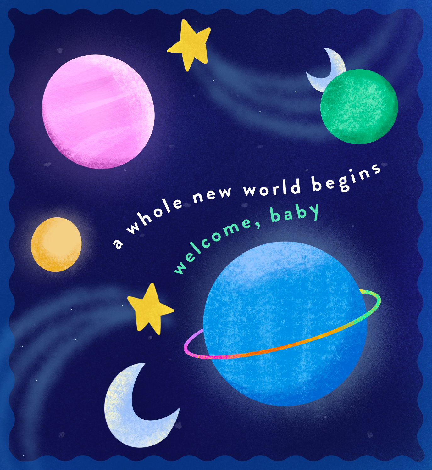 Solar system illustration. Text: A whole new world begins. Welcome, baby.