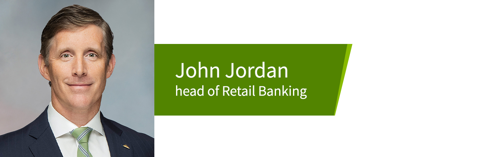 John Jordan, head of Retail Banking