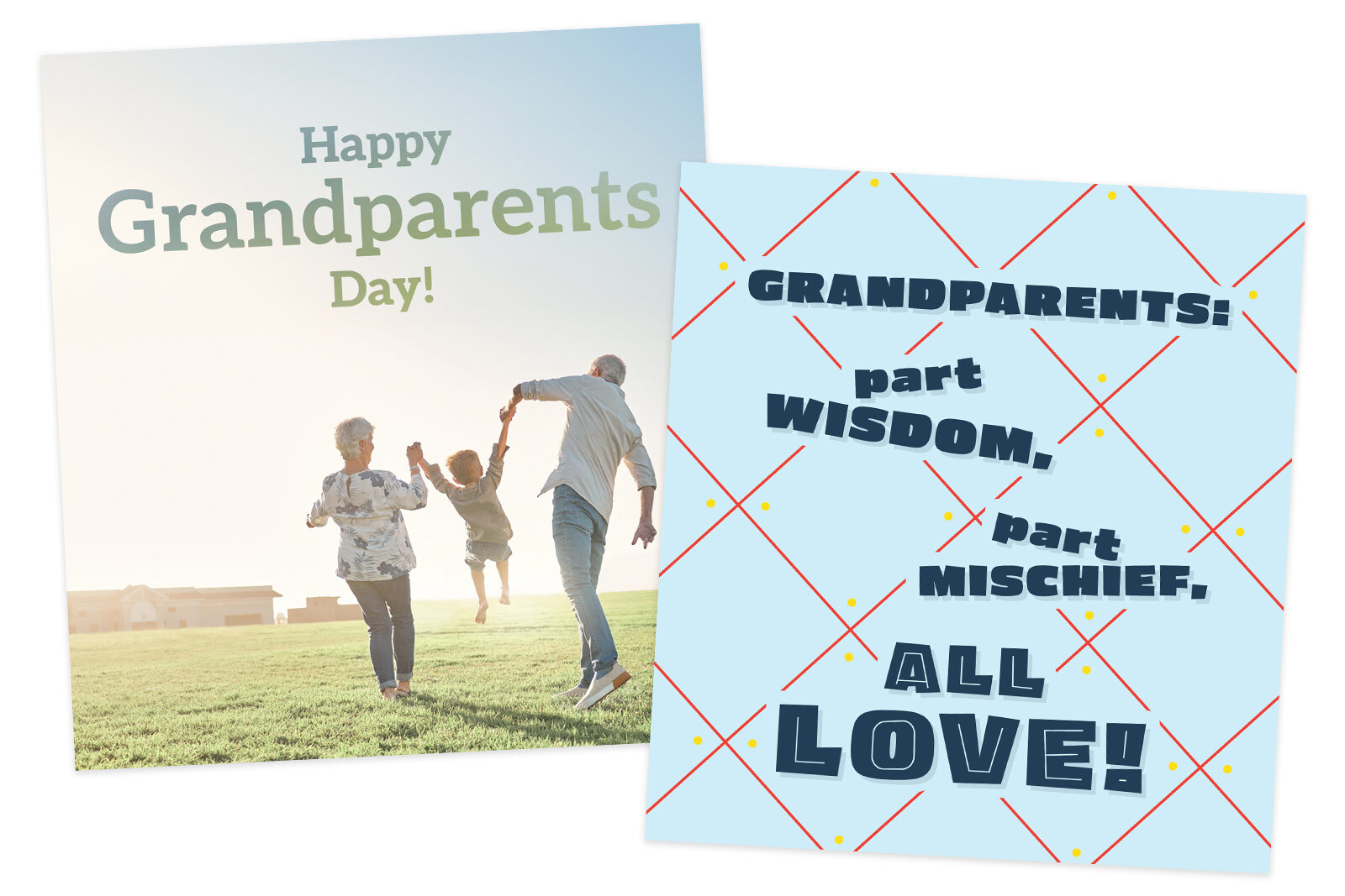 Two ecards: Grandparents swinging grandchild between them as they walk. Text: Happy Grandparents Day. And Grandparents: part wisdom, part mischief, all love.