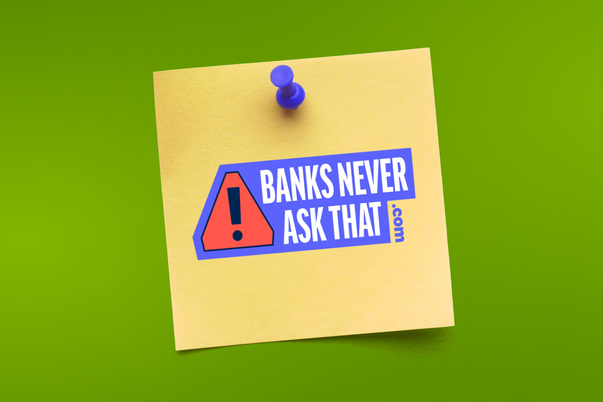 Banks Never Ask That logo on the Regions dark green...