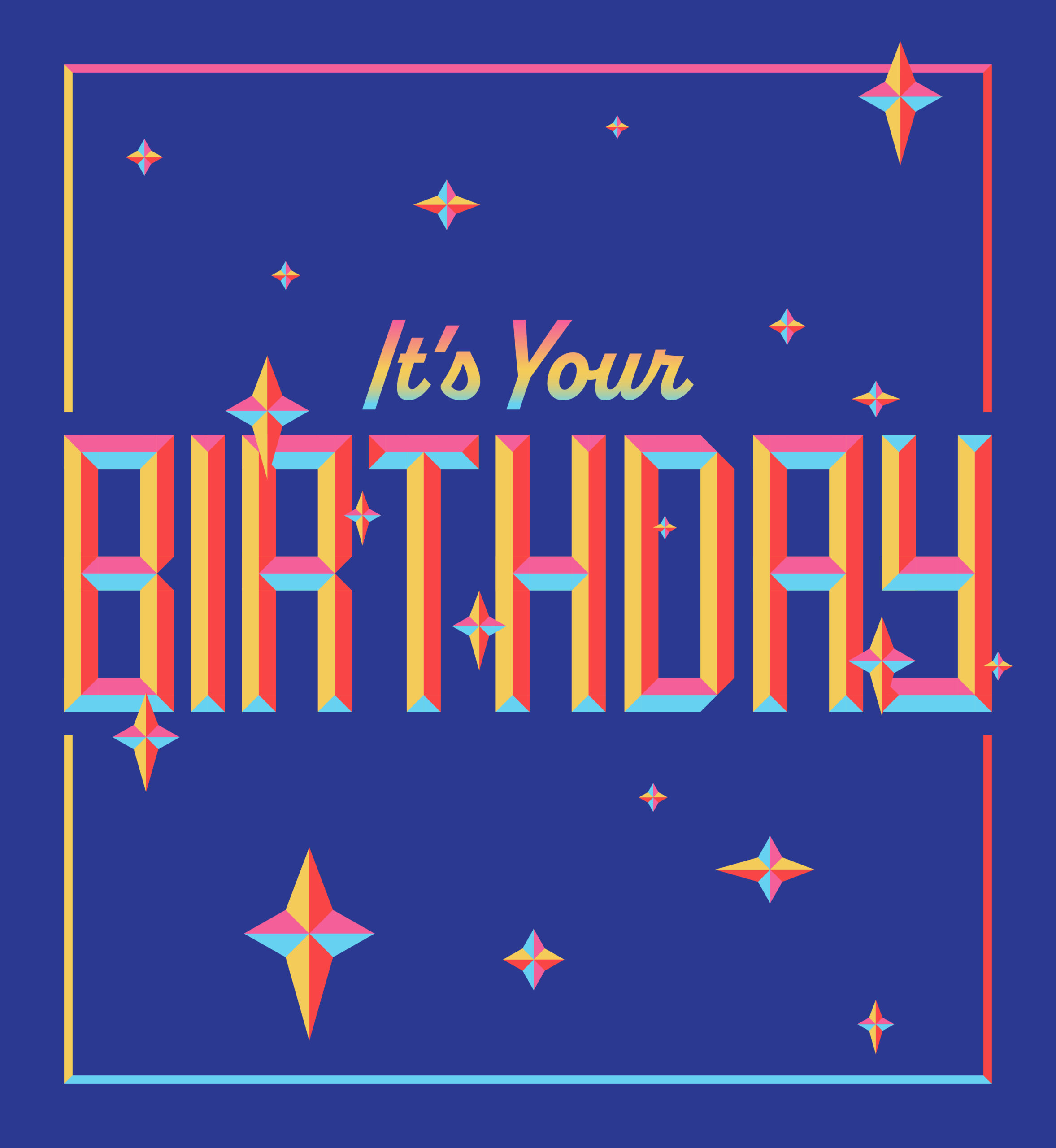 It's Your Birthday (written in retro font with stars around it).