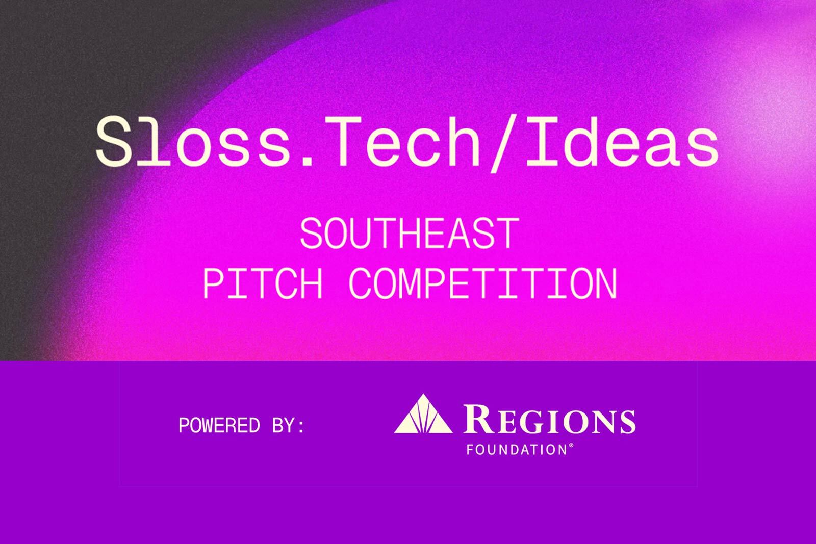 Sloss.Tech/Ideas logo for the Southeast Pitch Competition presented by Regions...