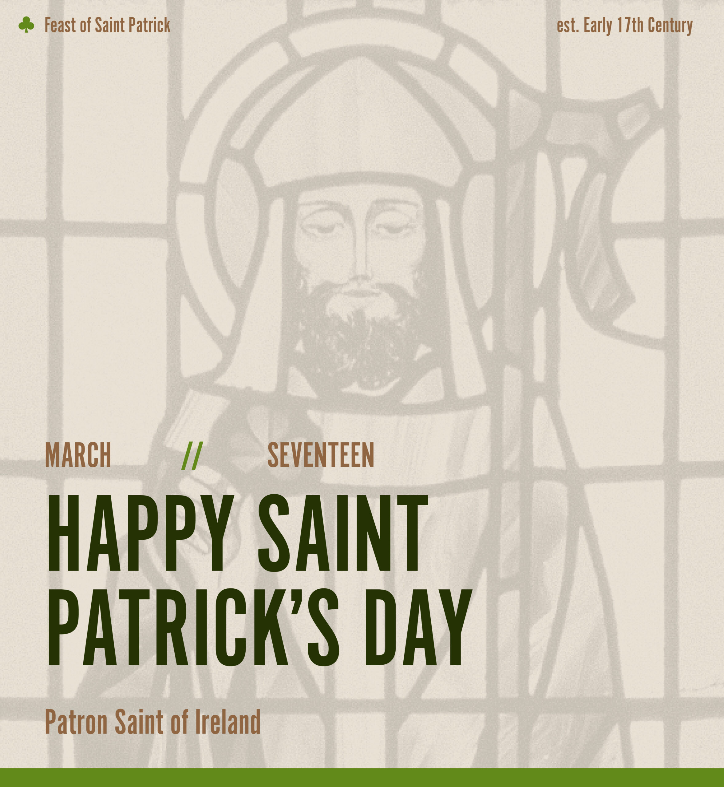 Saint Patrick illustration. Text: Feast of Saint Patrick. Est. Early 17th Century. March Seventeen. Happy Saint Patrick's Day. Patron Saint of Ireland.