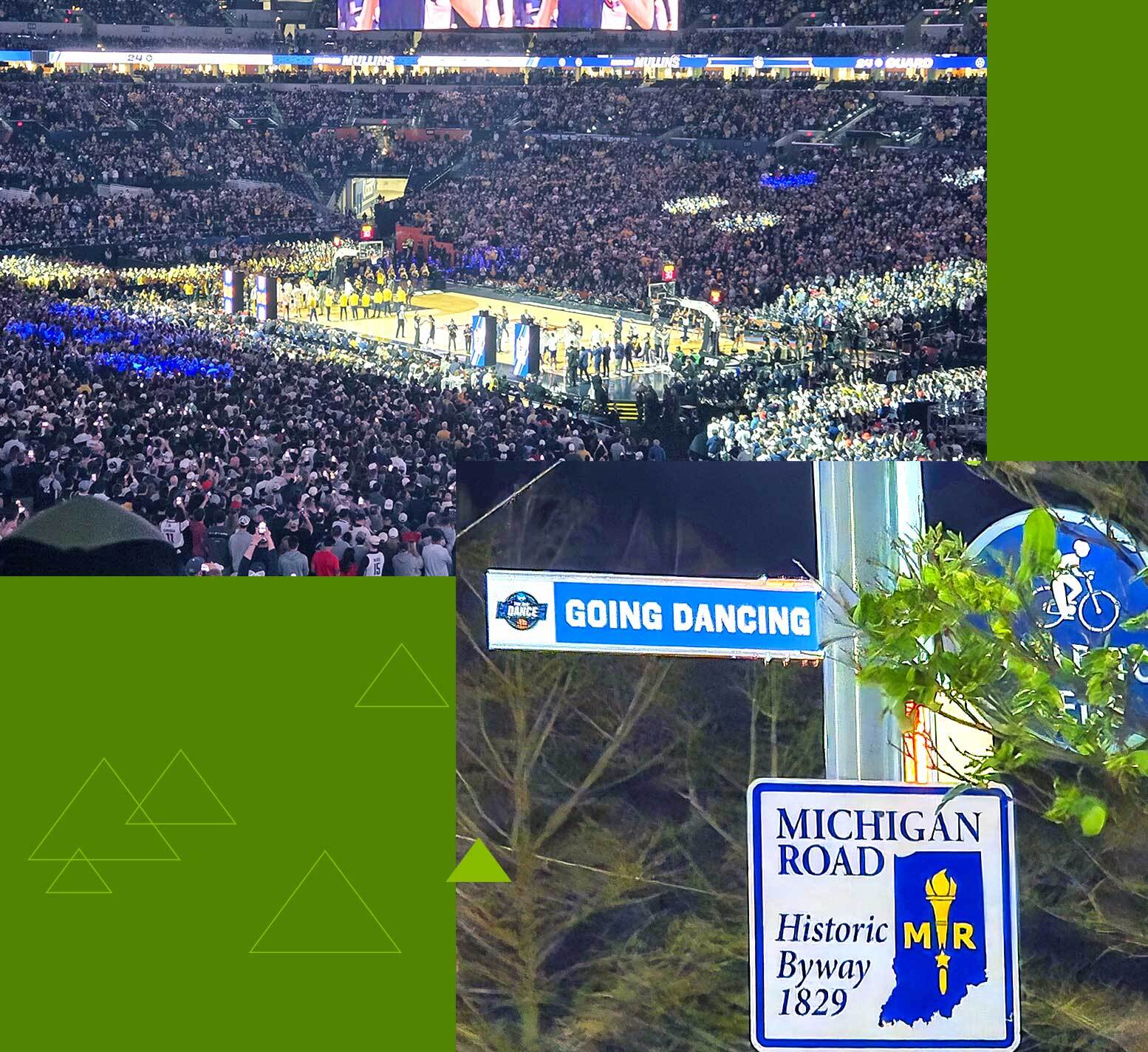 College basketball arena scene at Lucas Oil Stadium with “Going Dancing” signage and a Michigan Road Historic Byway sign.