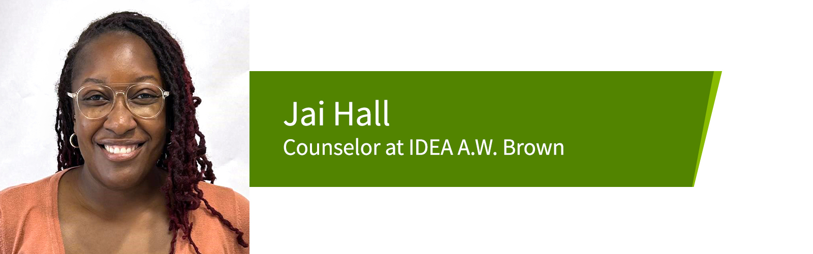 Jai Hall, counselor at IDEA A.W. Brown.