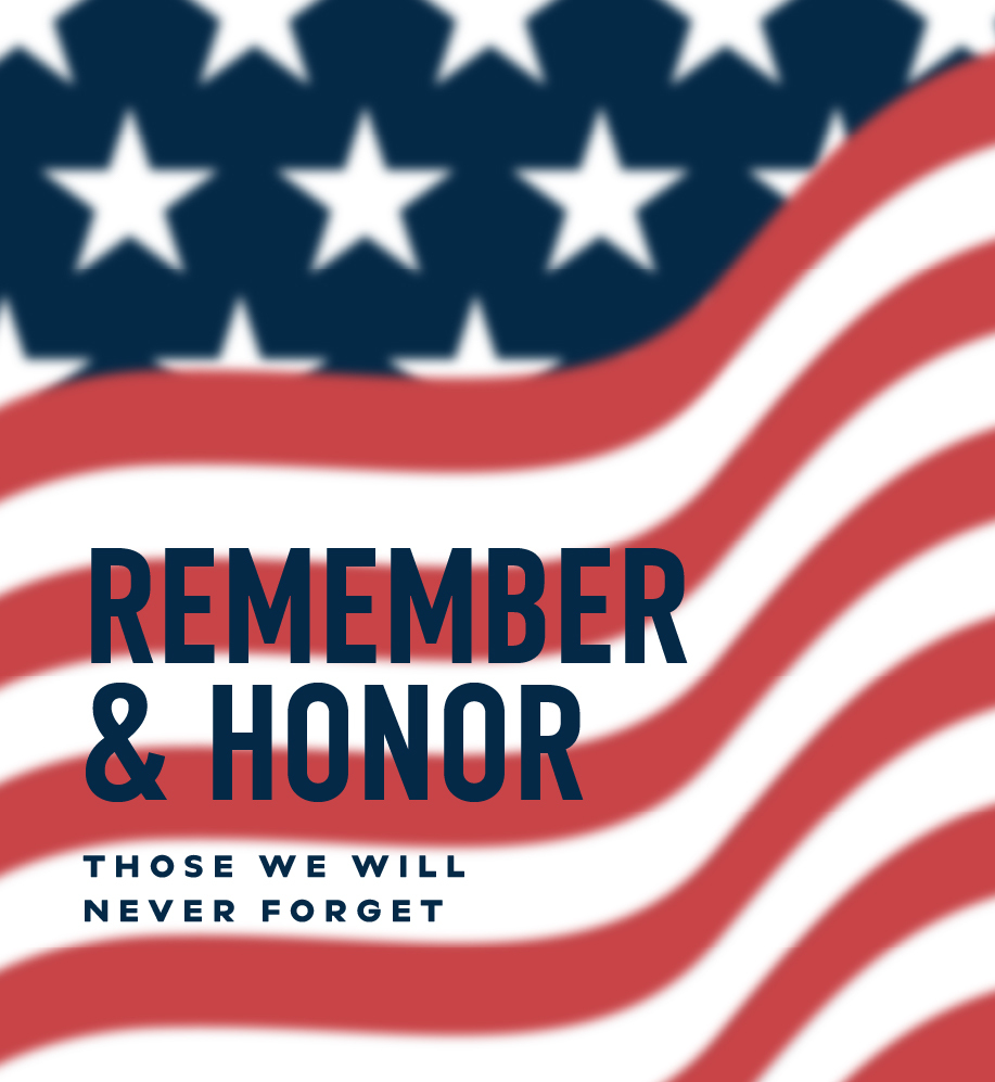 Blurred American flag illustration in background with text over it that reads "Remember & honor those we will never forget".