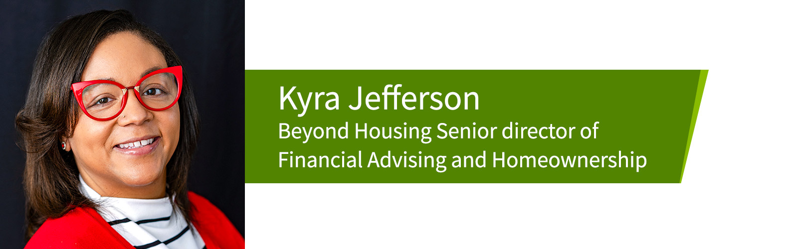 Kyra Jefferson, Beyond Housing Senior director of Financial Advising and Homeownership.