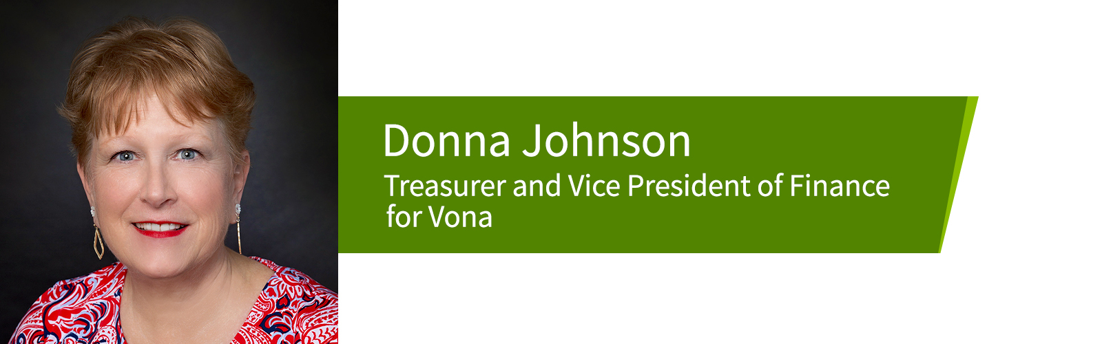 Donna Johnson, Treasurer and Vice President of Finance for Vona