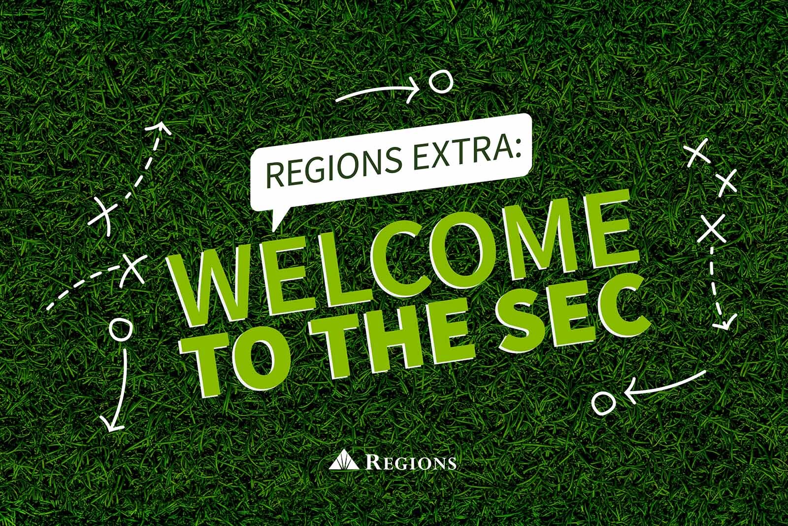 "Regions Extra: Welcome to the SEC" Text on an astroturf...